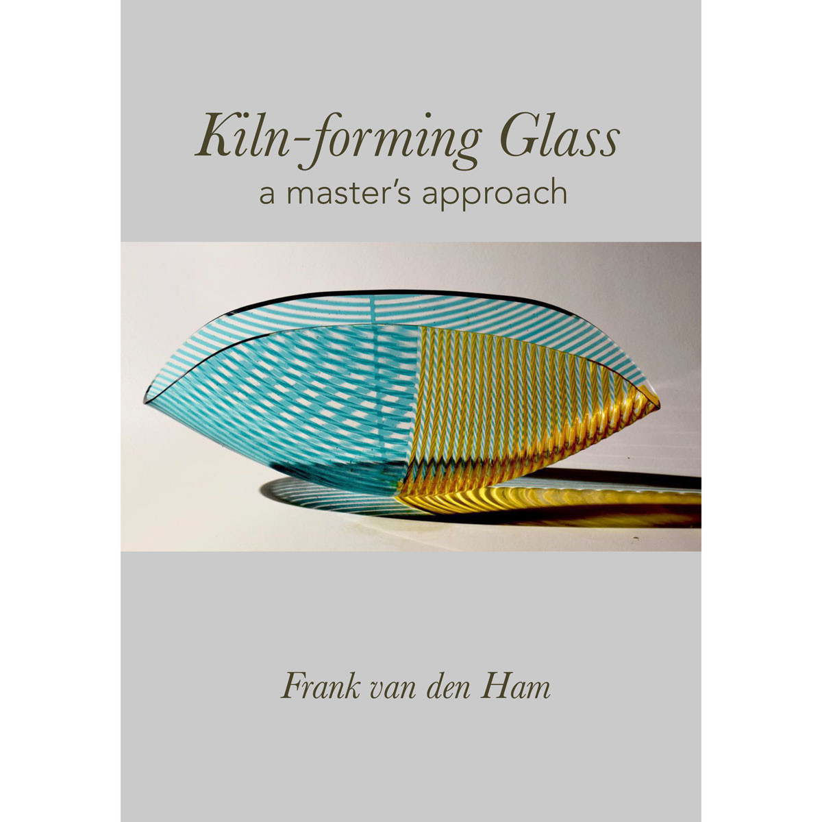 Kilnforming Glass a master's approach Downloadable PDF eBooks for